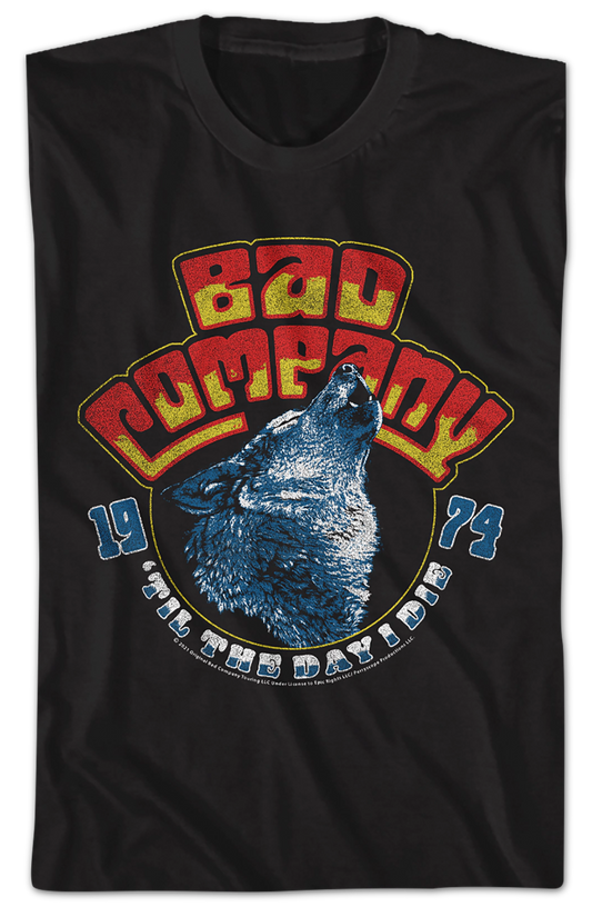 'Til The Day I Die Bad Company T-Shirt
